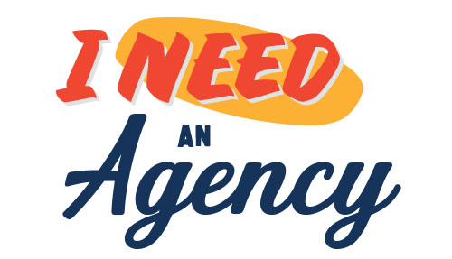 I Need An Agency